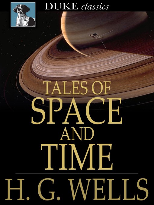 Title details for Tales of Space and Time by H. G. Wells - Available